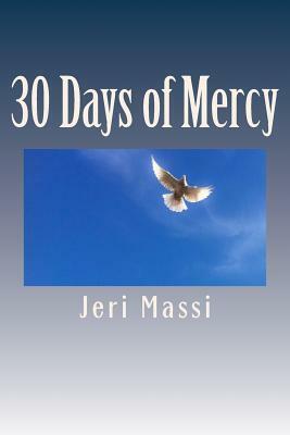 30 Days of Mercy by Jeri Massi