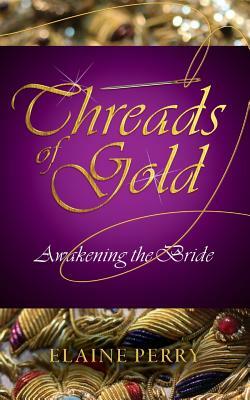 Threads of Gold by Elaine Perry