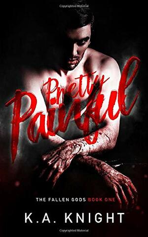 Pretty Painful by K.A. Knight