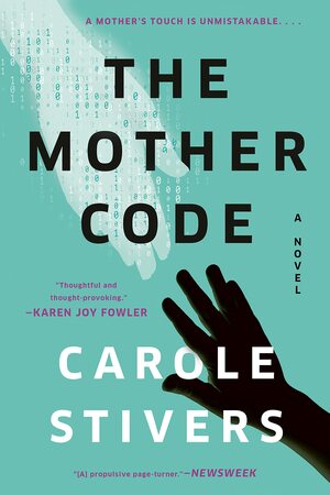 The Mother Code by Carole Stivers