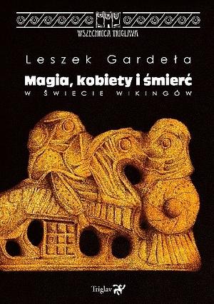 Magia, kobiety i śmierć w świecie wikingów by Leszek Gardeła