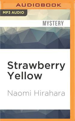 Strawberry Yellow by Naomi Hirahara
