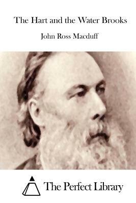 The Hart and the Water Brooks by John Ross Macduff