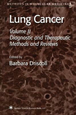 Lung Cancer: Volume 2: Diagnostic and Therapeutic Methods and Reviews by 