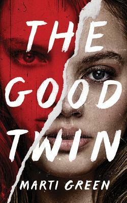 The Good Twin by Marti Green