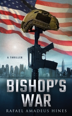 Bishop's War by Rafael Amadeus Hines