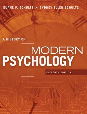 A History of Modern Psychology by Sydney Ellen Schultz, Duane P. Schultz