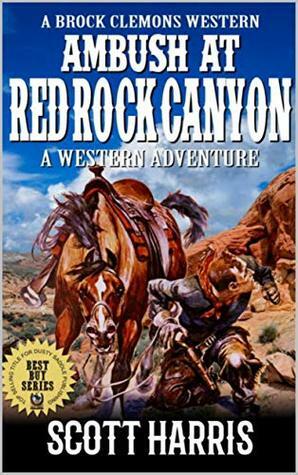 Ambush At Red Rock Canyon by Scott Harris, Robert Hanlon