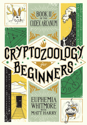 Cryptozoology for Beginners by Matt Harry