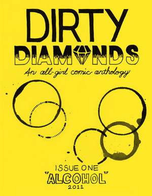 Dirty Diamonds #1 - Alcohol by Carey Pietsch, Dre Grigoropol, Kelly Phillips, Claire Folkman