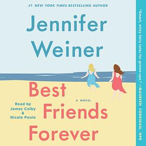 Best Friends Forever by Jennifer Weiner