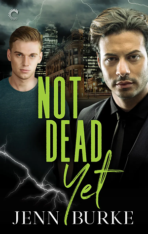 Not Dead Yet by Jenn Burke