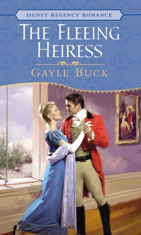 The Fleeing Heiress by Gayle Buck