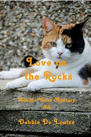 Love on the Rocks (Cobble Cove Mystery Book 4) by Debbie De Louise