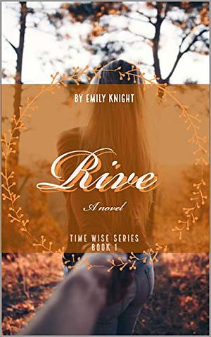 Rive: A Novel by Emily Knight