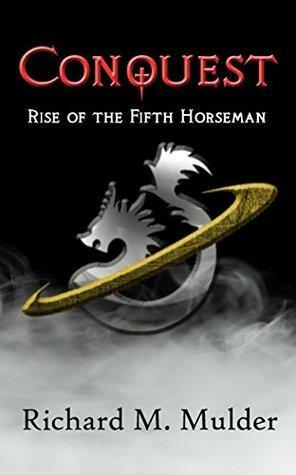 Conquest: Rise of the Fifth Horseman by R.M. Mulder