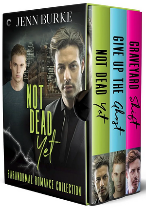 Not Dead Yet Collection by Jenn Burke