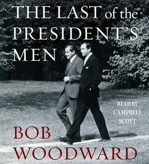 The Last of the President's Men by Bob Woodward