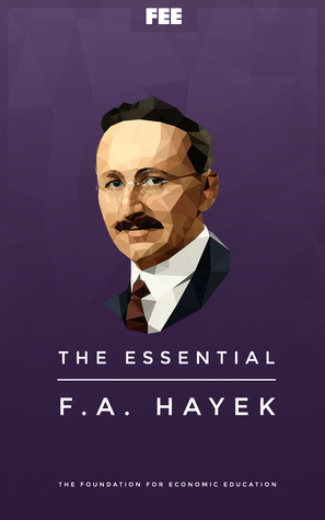 The Essential F. A. Hayek by F.A. Hayek