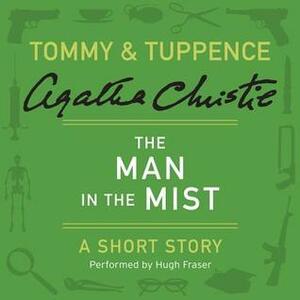 The Man in the Mist: A Short Story by Agatha Christie