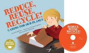 Reduce, Reuse, Recycle!: Caring for Our Planet by Vita Jiménez