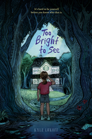 Too Bright to See by Kyle Lukoff