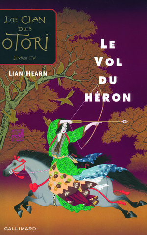 Le Vol du héron by Lian Hearn
