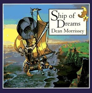 Ship of Dreams by Dean Morrissey