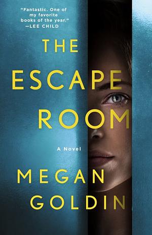 The Escape Room: A Novel by Megan Goldin
