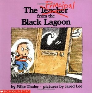 The Principal from the Black Lagoon by Jared Lee, Mike Thaler