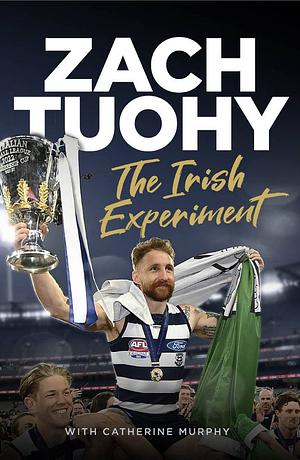 The Irish Experiment by Catherine Murphy, Zach Tuohy