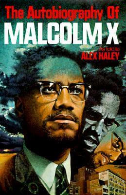 The Autobiography of Malcolm X by Alex Haley, Malcolm X