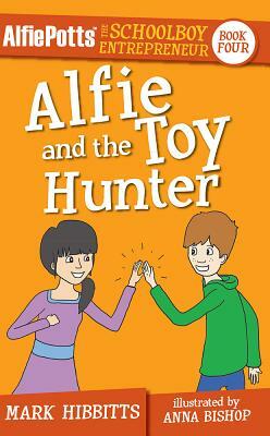 Alfie Potts: Alfie and the Toy Hunter by Mark Hibbitts