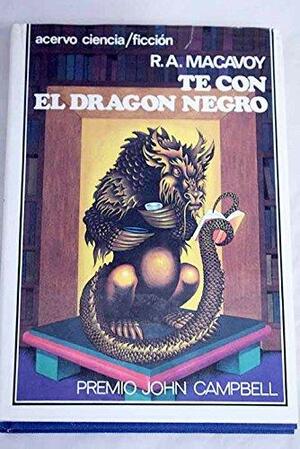 Té con el dragón negro by R.A. MacAvoy