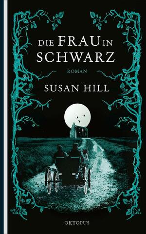 Die Frau in Schwarz by Susan Hill