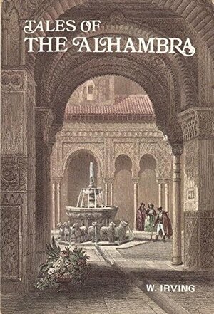 Tales of The Alhambra by Washington Irving