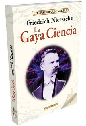 La gaya ciencia by Friedrich Nietzsche