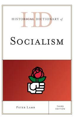 Historical Dictionary of Socialism by Peter Lamb