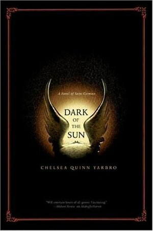 Dark of the Sun by Chelsea Quinn Yarbro