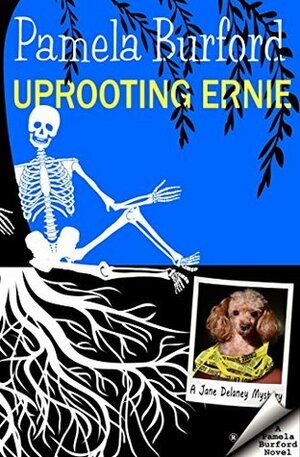 Uprooting Ernie by Pamela Burford