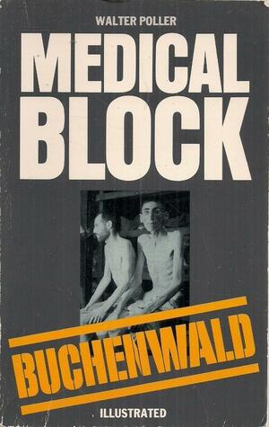 Medical Block, Buchenwald by Walter Poller