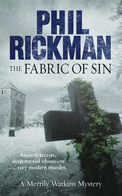 The Fabric of Sin: A Merrily Watkins Mystery by Phil Rickman