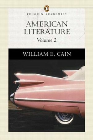 American Literature, Volume II (Penguin Academics Series) by William E. Cain