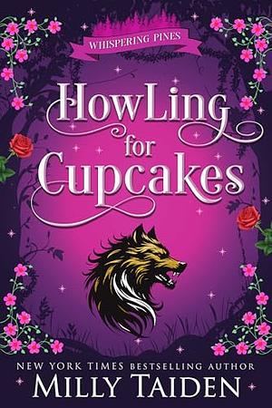 Howling for Cupcakes by Milly Taiden