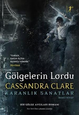 Gölgelerin Lordu by Cassandra Clare