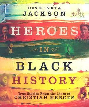 Heroes in Black History by Neta Jackson, Dave Jackson