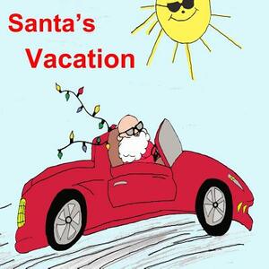 Santa's Vacation by Santa Claus