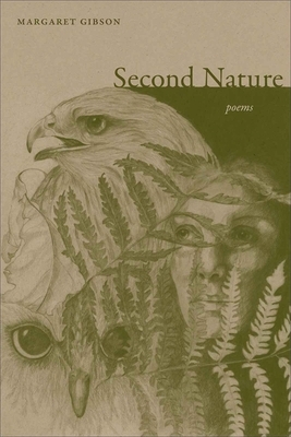 Second Nature: Poems by Margaret Gibson