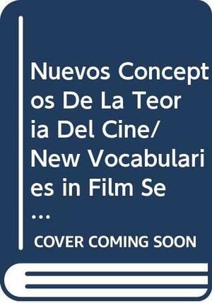 Nuevos Conceptos de La Teoria del Cine by Robert Burgoyne, Sandy Flitterman-Lewis, Robert Stam