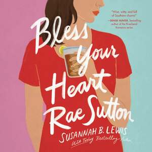 Bless Your Heart, Rae Sutton by Susannah B. Lewis